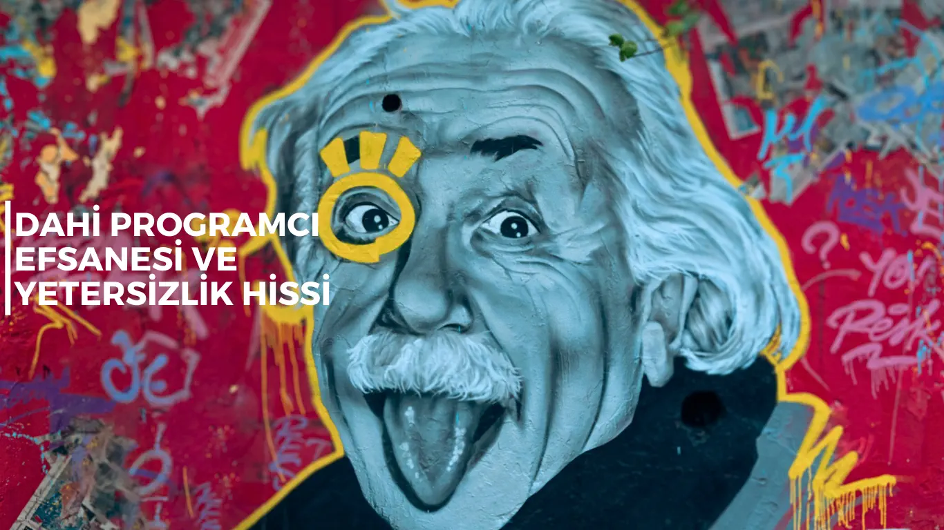 Dahi Programcı Efsanesi ve Yetersizlik Hissi Header Image